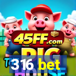 316 bet